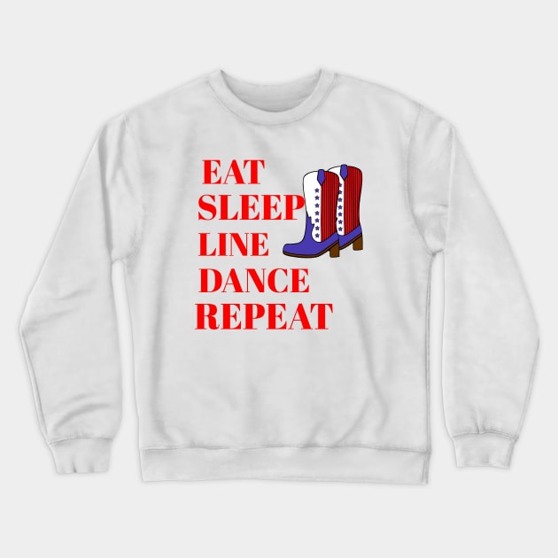 EAT Sleep Line Dance Repeat Crewneck Sweatshirt by SartorisArt1